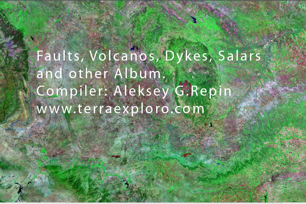 Faults, volcanos, dykes, salars and other. Compiler: Aleksey G.Repin
